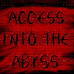 Image for 'Access into the Abyss'