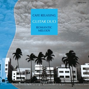 Cafe Relaxing : Romantic Melody