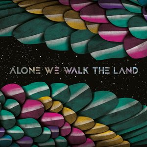 Alone We Walk The Land
