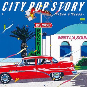 CITY POP STORY 〜 Urban & Ocean