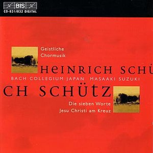 SCHUTZ: Geistliche Chormusik, Op. 11