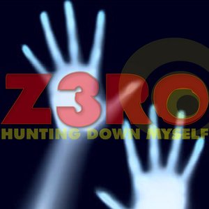 Z3RO - Hunting Down Myself