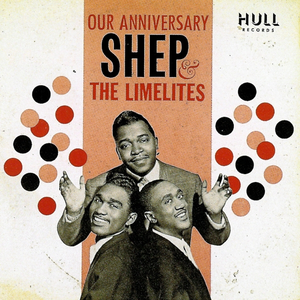 Shep & The Limelites - Our Anniversary - Zortam Music