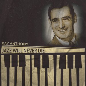 Jazz Will Never Die