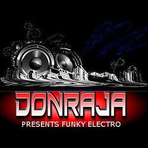 DonRaja Presents . . . Funky Electro