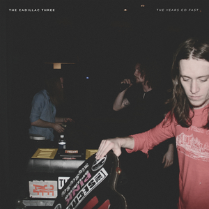 The Cadillac Three - The Years Go Fast - Zortam Music
