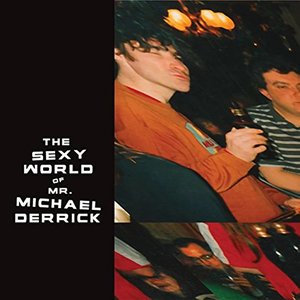The Sexy World of Mr. Michael Derrick