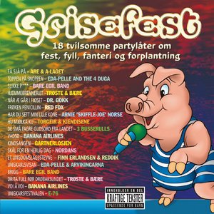 Grisefest - 18 Tvilsomme Partylåter Om Fest, Fyll, Fanteri Og Forplantning