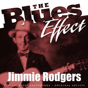 The Blues Effect - Jimmie Rodgers