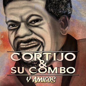 Cortijo Y Su Combo Y Amigos