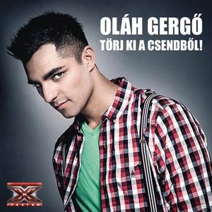 Törj ki a csendböl! (X-Faktor 2012 Gyöztes dal)