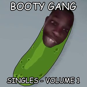 Booty Gang Singles, Vol. 1