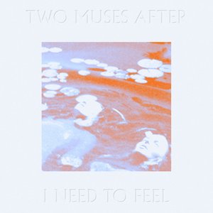 I Need To Feel