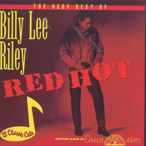 Billy Lee Riley - 07 - Red Hot Lyrics - Zortam Music
