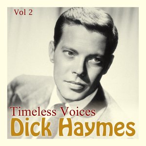 Timeless Voices: Dick Haymes Vol 2