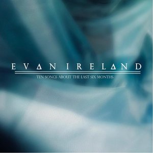Ten Songs About The Last Six Months