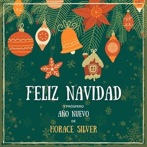 Feliz Navidad Y Próspero Año Nuevo De Horace Silver