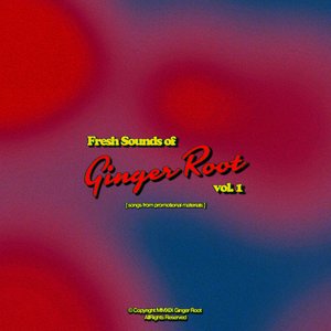 Fresh Sounds of Ginger Root vol. 1