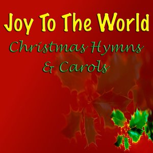 Joy To The World (Christmas Hymns And Carols)