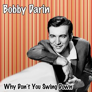 Why Don´t You Swing Down