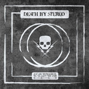Just Like You'd Leave Us, We've Left You for Dead