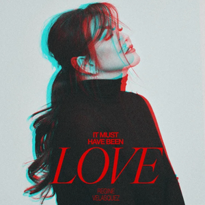Regine Velasquez - It Must Have Been Love Lyrics - Zortam Music