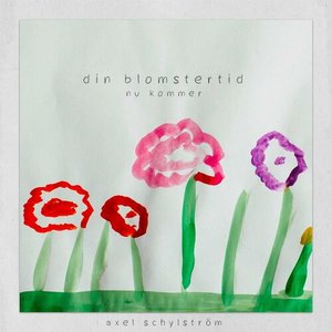 Din blomstertid nu kommer