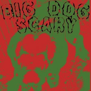 Big Dog Scary