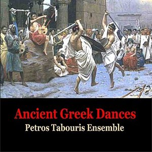 Immagine per 'Ancient Greek Dances / Music of Ancient Greece / Petros Tabouris Ensemble'