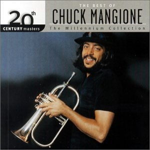 Chuck Mangione - 20th Century Masters - The Millennium Collection: The Best of Chuck Mangione - Zortam Music