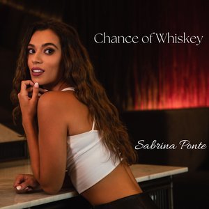 Chance of Whiskey - Single