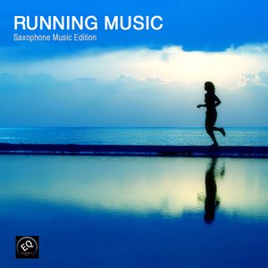 Running Music - Saxophone Music Collection - Jogging and Fitness Music, Best Music Playlist for Exercise, Workout, Aerobics, Walking, Cardio, Weight Loss