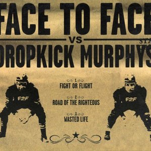 Face to Face vs. Dropkick Murphys