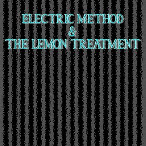 Electric Method & the Lemon Treatment
