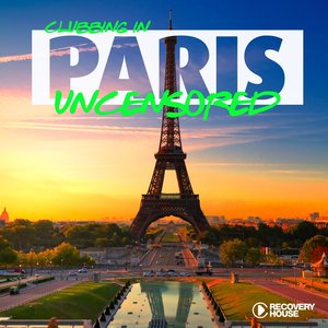 Clubbing in Paris Uncensored