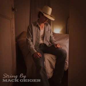 Mack Geiger - String By Lyrics - Zortam Music