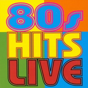 80s Hits Live!
