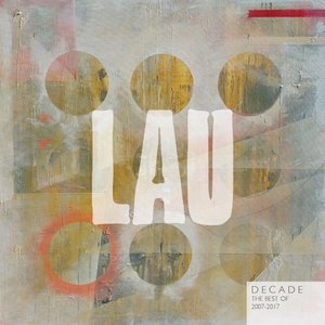 Decade: The Best of Lau (2007 - 2017)