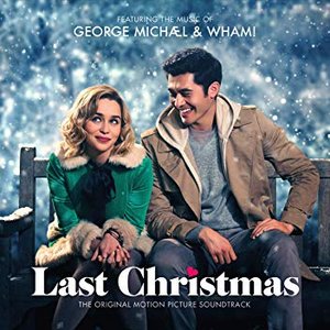 George Michael & Wham! Last Christmas: The Original Motion Picture Soundtrack