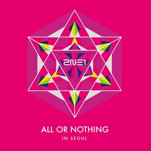 All Or Nothing In Seoul (2014 2NE1 World Tour Live CD)