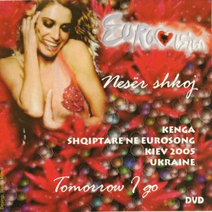 Nesër Shkoj / Tomorrow I Go