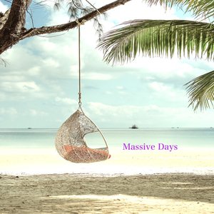 Massive Days