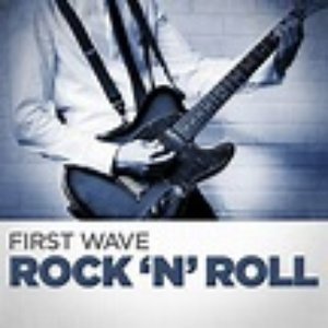 First Wave Rock 'N' Roll