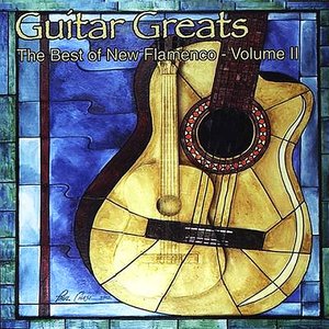 Guitar Greats II - The Best of New Flamenco
