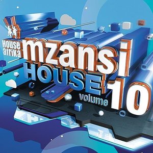 House Afrika Presents Mzansi House Vol. 10