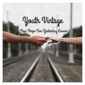New Hope For Yesterday Lovers