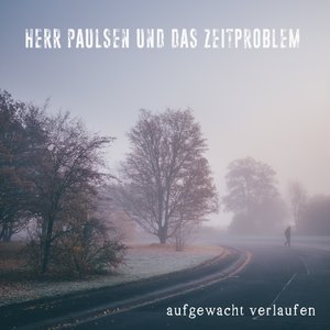 Aufgewacht verlaufen