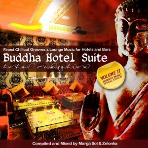 Buddha Hotel Suite II (Finest Buddha Chillout Grooves & Lounge Music for Hotels and Bars)