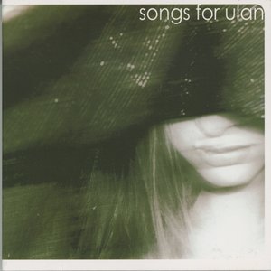 Songs For Ulan