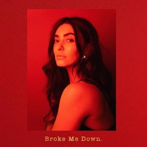 Broke Me Down - Single